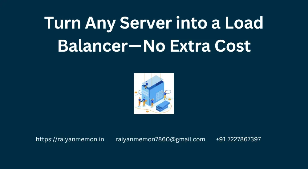 Turn Any Server into a Load Balancer — No Extra Cost
